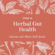 94 | Herbal Gut Health with Maria Noel Groves image