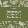 79 | Navigating Insurance as a Clinical Herbalist image