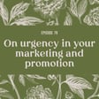 76 | On urgency in your marketing and promotion image