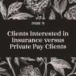 79 | Navigating Dual Practice Dilemmas: Insurance vs. Cash-Based Services image