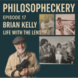 Ep 17 Brian Kelly - Life with the Lens image