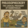 The Logical Phuckery of Rabbitholes image