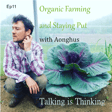 Organic Farming and Staying Put with Aonghus image