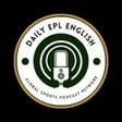 Daily Premier League in English - Episode 67: The Monday Review, City Thrashed at the Emirates, Forest Bounce Back, and the Rest of the Weekend's Action image