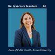The Next Phase of the Opioid Crisis | Brown Dean of Public Health Dr. Francesca Beaudoin image