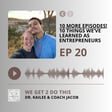 20 | 10 More Episodes! 10 Things We've Learned as Entrepreneurs image