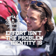 103 - Effort Isn’t the Problem — Identity Is image