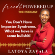 You Don't Have Imposter Syndrome, What We Have is some Bullshit! image