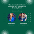 The Alternatives Mason: Building Alts Knowledge Brick by Brick | Episode 6 |  Breaking Down Barriers featuring Kelly Ann Winget image