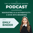 The Alternatives Mason: Building Alts Knowledge Brick by Brick | Episode 31 | Navigating AI & Authenticity: A Dive Into Branding with Emily Binder image