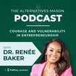 The Alternatives Mason: Building Alts Knowledge Brick by Brick | Episode 23 | Courage and Vulnerability in Entrepreneurship with Dr. Renée Baker image