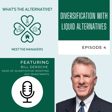 What's the Alternative? | Episode 4 |  Diversification with Liquid Alternatives featuring Bill DeRoche image