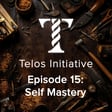 Episode 15 - Self Mastery image