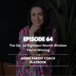Episode 64: The Six- to-Eighteen-Month Window You're Missing image