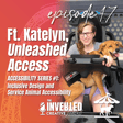 Ft. Katelyn, Service Animal Handling and Inclusive Design with Unleashed Access image