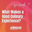 What Makes a Good Culinary Experience? image