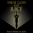 These Guys Got Juice- Top 12 Movies of 2025 image