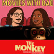 Movies With Bae - The Monkey (2025) image