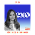 EP4 - Bérénice Marmonier - Cofondatrice de Exo image