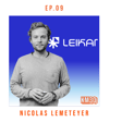 EP9 - Nicolas Lemeteyer, cofondateur de Leikar image