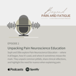 Episode 2: Unpacking Pain Neuroscience Education (PNE) - Benefits, Misconceptions and Criticisms image