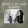 Ep 41:  Collagen - Is It Worth The Hype? image