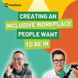 Creating an Inclusive Workplace People Want to Be In image