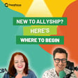New to Allyship? Here’s How to Begin image
