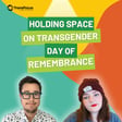 Holding Space on Transgender Day of Remembrance image