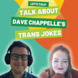 Let's Talk About Dave Chappelle's Trans Jokes image