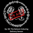Ep. 58: The Seizure-Inducing Delivery Sensor image
