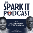 EP 28: South Sudan Elections 2026: Why Elections Without Reforms Could Be Dangerous for the Country's Future image