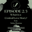 What is a Central Love Story? feat. Nisha Sharma image