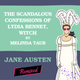 The Scandalous Confessions of Lydia Bennet, Witch by Melinda Taub image