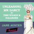 Unleashing Mr Darcy by Teri Wilson image