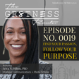 Ep. 0019 | Find Your Passion, Follow Your Purpose image