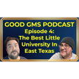 Good GMs Podcast - 4 - The Best Little University in East Texas image