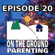 Licking the Spoon of Tradition - On The Ground Parenting Podcast Episode 20 image