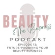Future-Proofing Your Beauty Business image