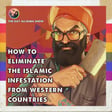 👹 How To Eliminate The Islamic Infestation From Western Countries 👹 [VIDEO] image