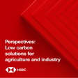 Perspectives: Low carbon solutions for agriculture and industry image