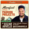Manifest with Your Passion Projects w/ Cezar Arvelo image