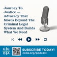 Journey To Justice — Advocacy That Moves Beyond The Criminal Legal System And Builds What We Need image