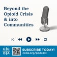 Beyond The Opioid Crisis & Into Communities image