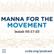 Manna for the Movement: Isaiah 65:17-25 image