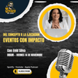Eventos con Impacto – Con Enid Silva de Opulence Events image