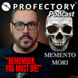 Memento Mori – Making Every Day Count in Business and Life image