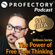 The Stillness Series- Part 3: The Hidden Power Behind Free Flow Thinking image