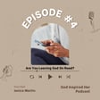 Ep. 4 Are You Leaving God On Read? image