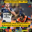🎙️ Tackles and Tinnies - R14 - EP15: Turbo Trouble, Magic Metcalf & Bellamy Bombshell | Round 14 NRL Preview image